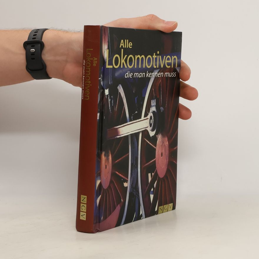 Klaus Eckert Alle Lokomotiven die man kennen muss