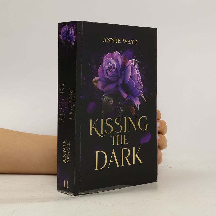 Annie Waye Kissing the Dark