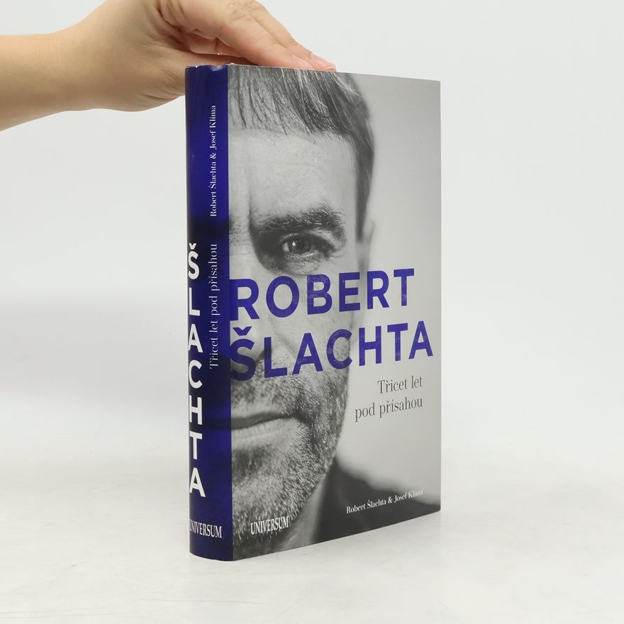 Robert Šlachta Robert Šlachta. Třicet let pod přísahou