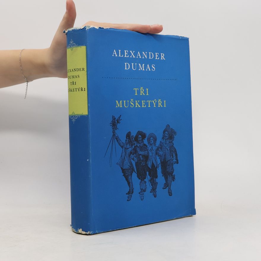 Alexandre Dumas starší Tři mušketýři