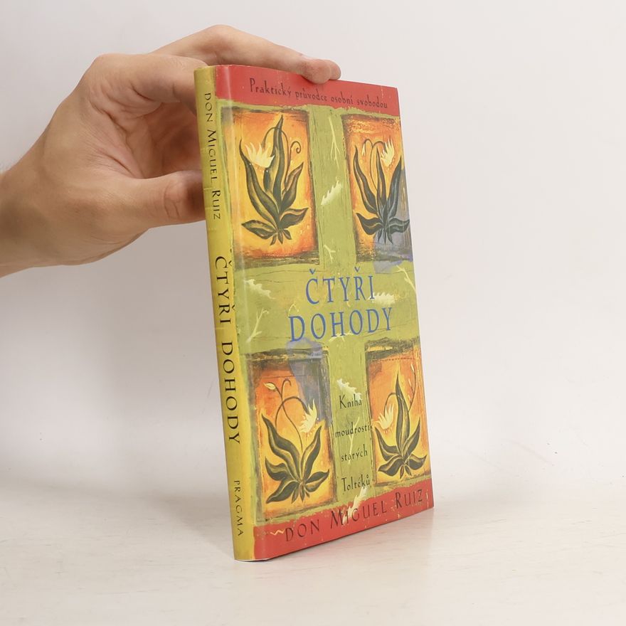 Don Miguel Ruiz Čtyři dohody