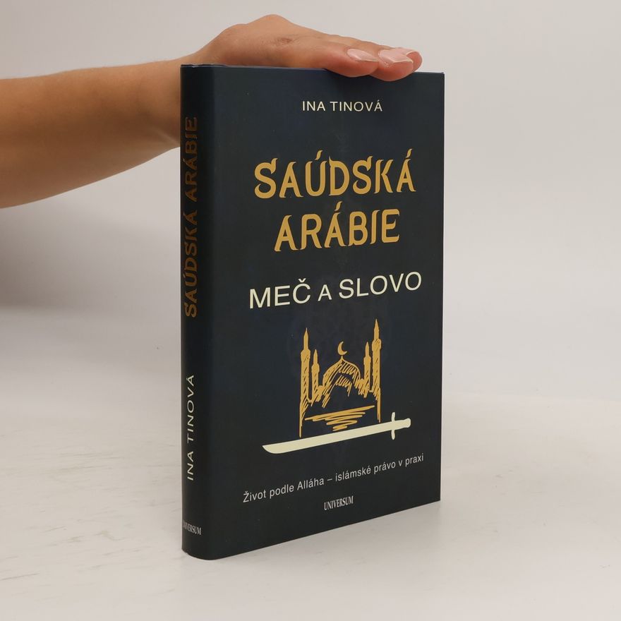 Ina Tin Saúdská Arábie. Meč a slovo