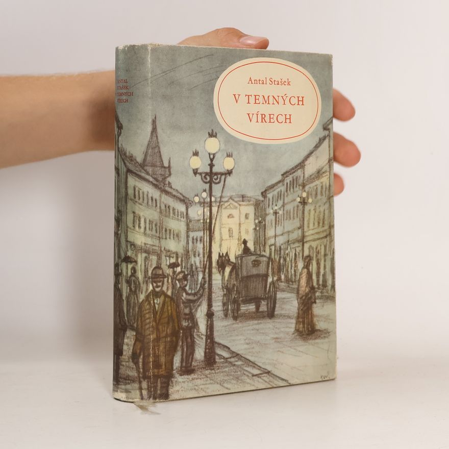 Antal Stašek Vybrané spisy Antala Staška. Svazek V. V temných vírech