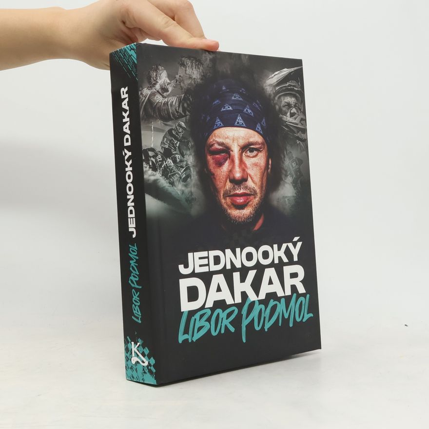 Libor Podmol Deník Libora Podmola. 5, Jednooký Dakar