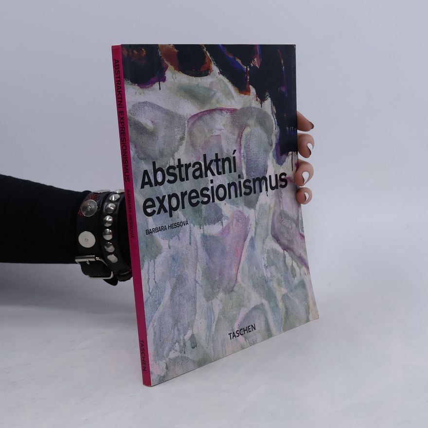 Barbara Hess Abstraktní expresionismus
