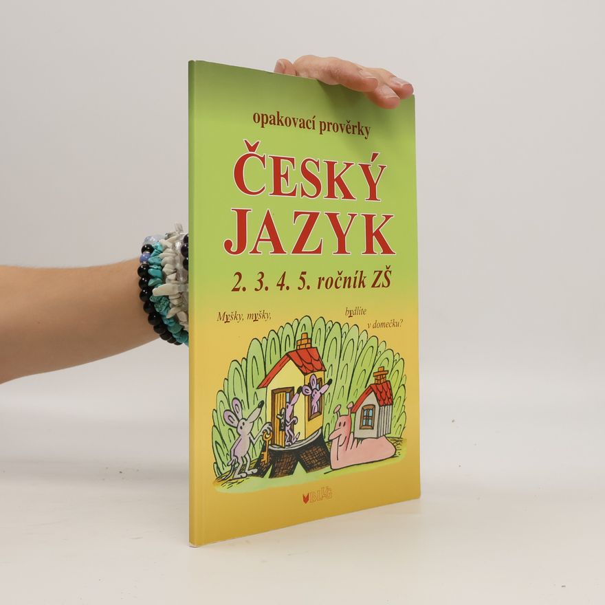 Alice Seifertová Český jazyk - Opakovací prověrky pro 2., 3., 4., 5. ročník