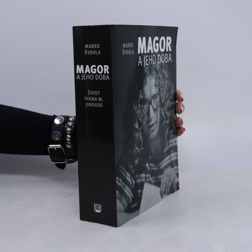 Marek Švehla Magor a jeho doba : život Ivana M. Jirouse