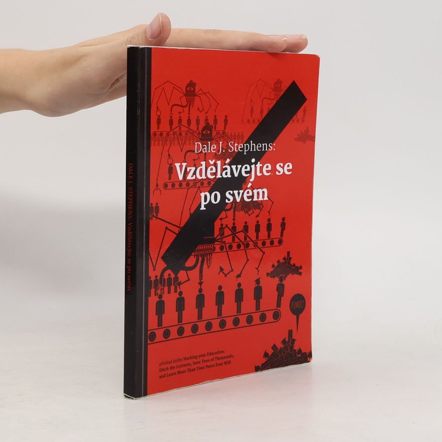 Dale J. Stephens Vzdělávejte se po svém