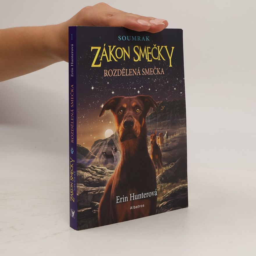 Erin Hunter Zákon smečky. Rozdělená smečka