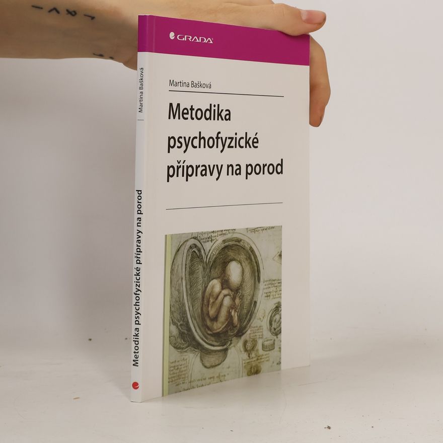 Martina Bašková Metodika psychofyzické přípravy na porod