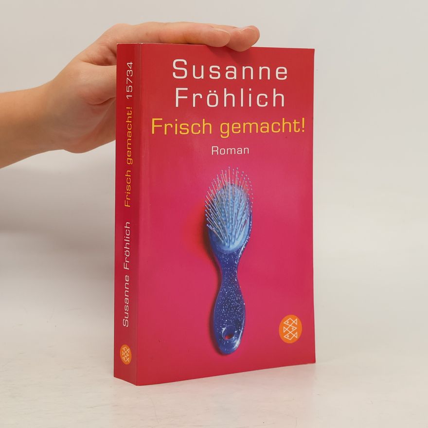 Susanne Fröhlich Frisch gemacht!