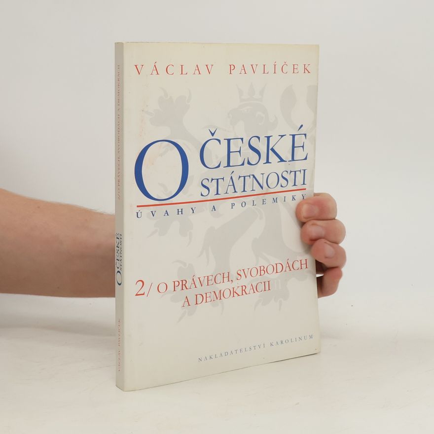Václav Pavlíček O české státnosti 2: O právech, svobodách a demokracii