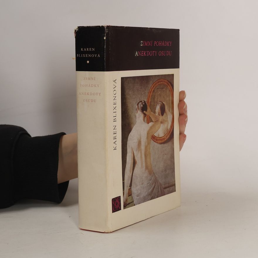 Karen Blixen Zimní pohádky. Anekdoty osudu