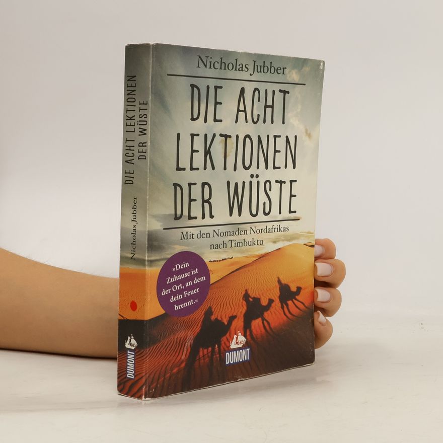 Nicholas Jubber Die acht Lektionen der Wüste