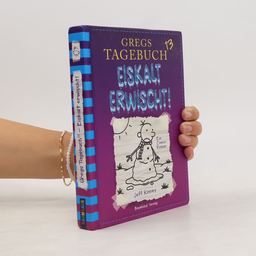 Jeff Kinney Gregs Tagebuch 13. Eiskalt Erwisch!