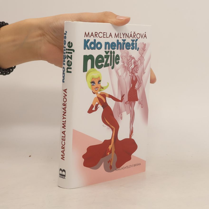 Marcela Mlynářová Kdo nehřeší, nežije