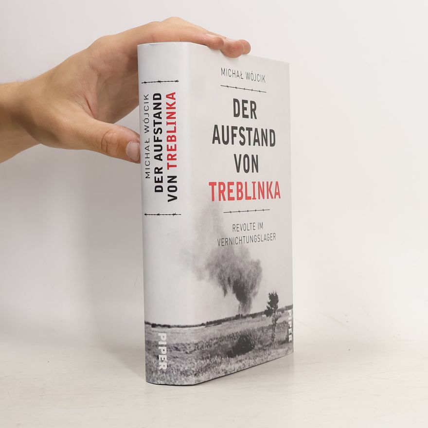 Michał Wójcik Der Aufstand von Treblinka