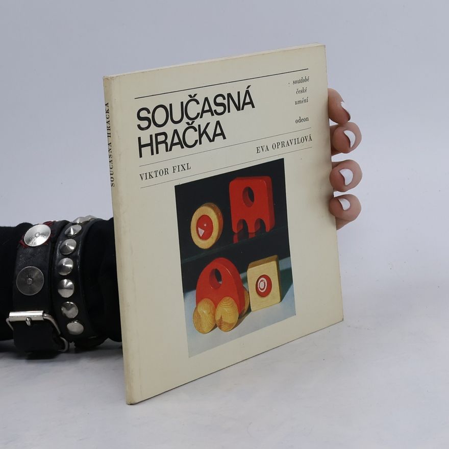 Eva Opravilová Současná hračka