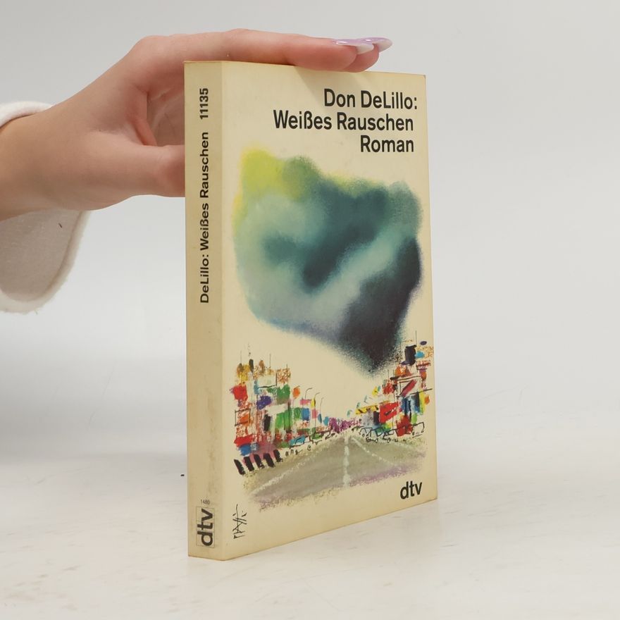 Don DeLillo Weißes Rauschen