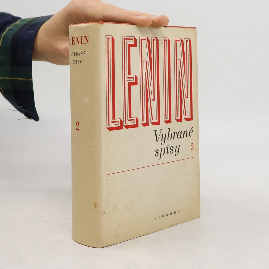 Vladimir Iľjič Lenin I. V. Lenin. Vybrané spisy. Svazek 2