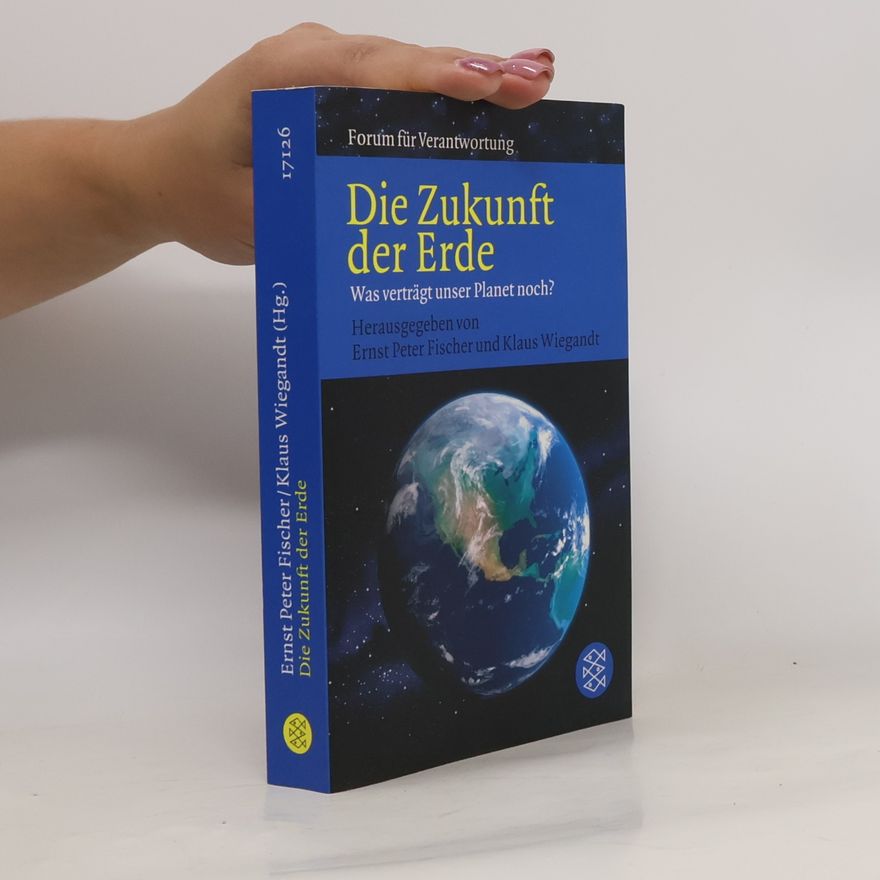 Ernst Fischer Die Zukunft der Erde