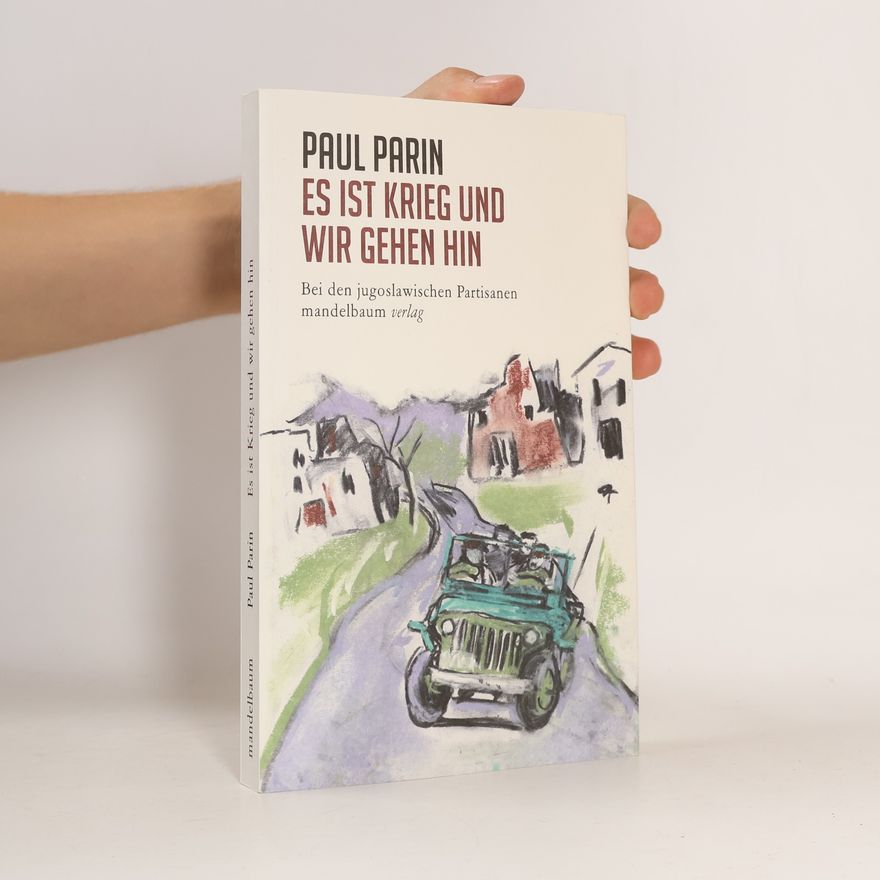 Paul Parin Es ist Krieg und wir gehen hin