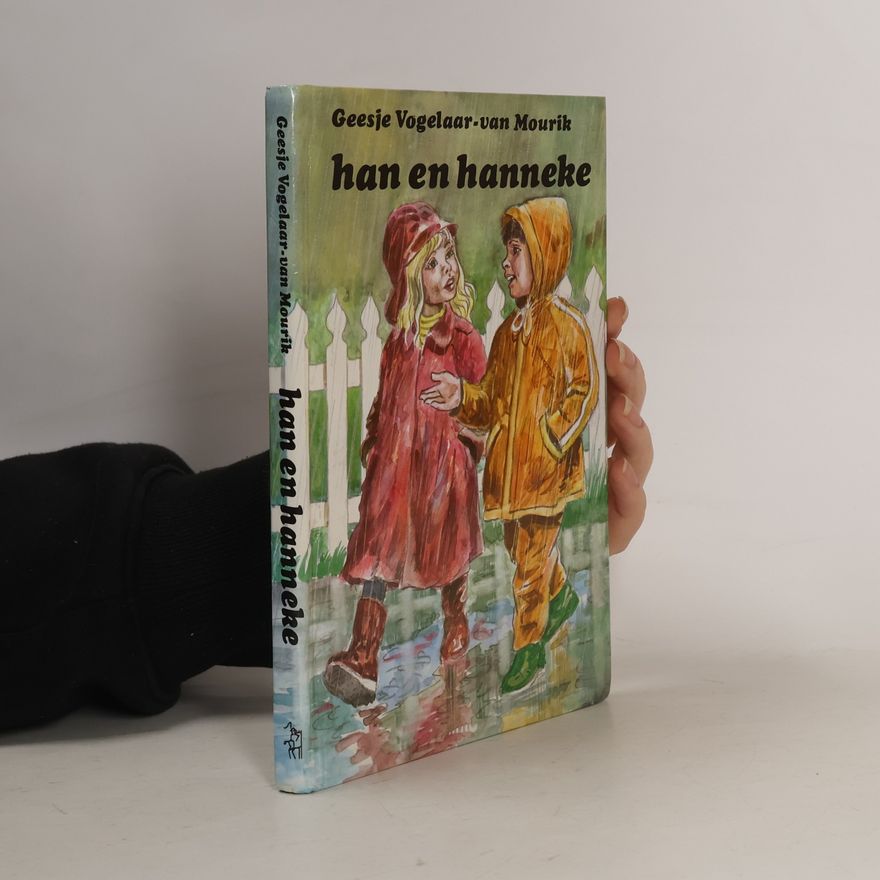 Geesje Vogelaar-van Mourik De avonturen van Han en Hanneke - 1: Han en Hanneke