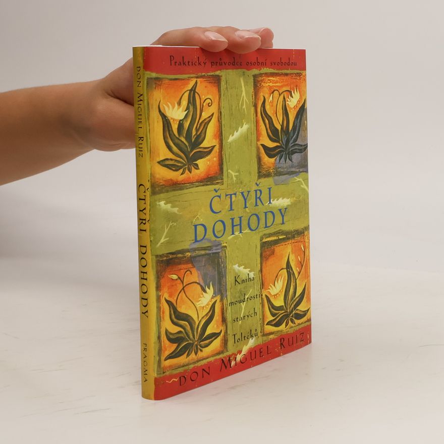 Don Miguel Ruiz Čtyři dohody