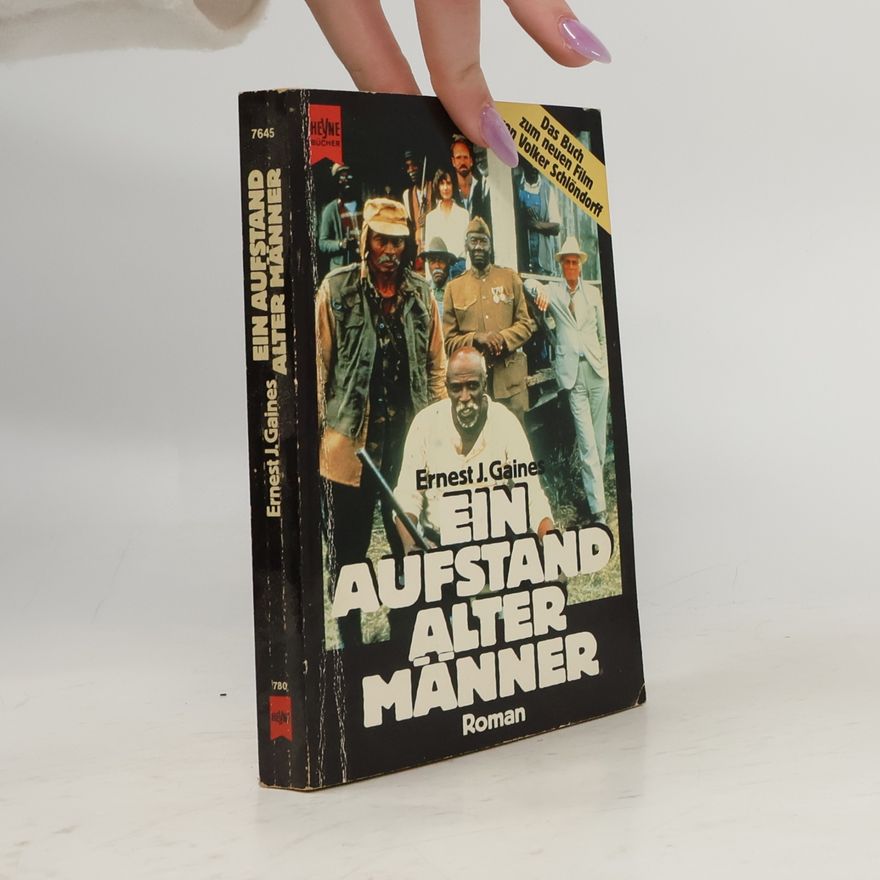 Ernest J. Gaines Ein Aufstand alter Männer