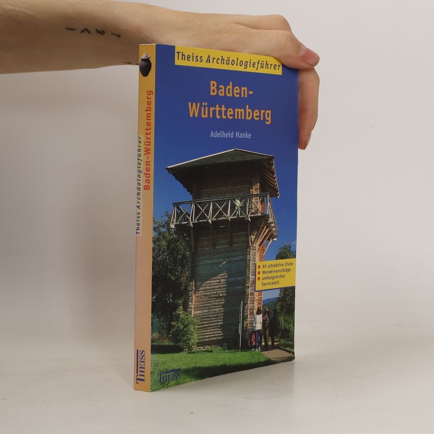 Adelheid Hanke Theiss Archäologieführer Baden-Württemberg