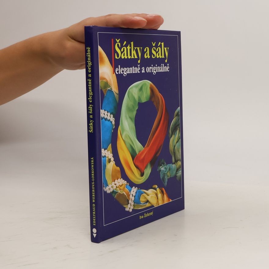 Edeltraud WeberLorkowska Šátky a šály elegantně a originálně