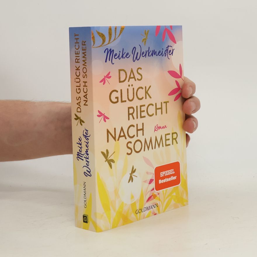 Meike Werkmeister Das Glück riecht nach Sommer