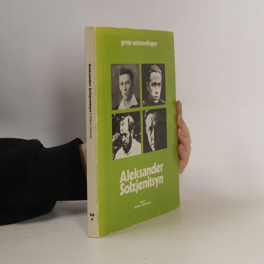 Gilbert Demets Grote ontmoetingen - 6: Aleksander Solzjenitsyn