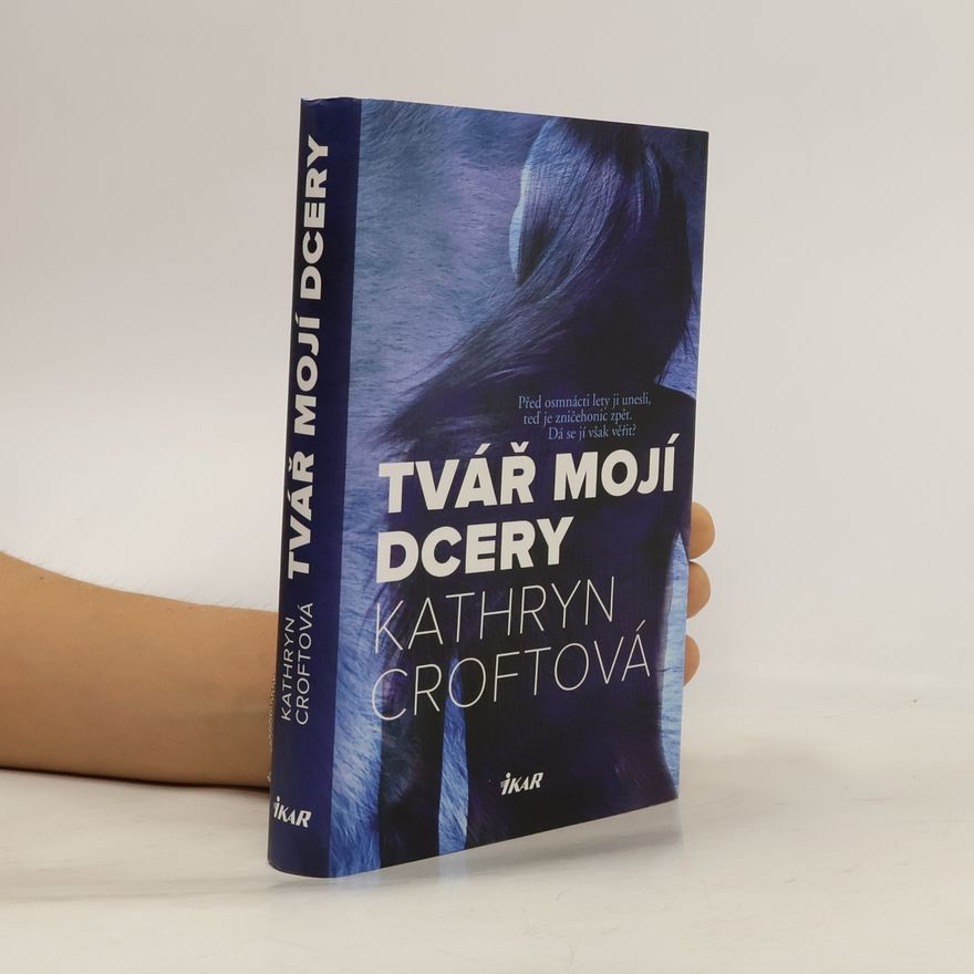 Kathryn Croft Tvář mojí dcery