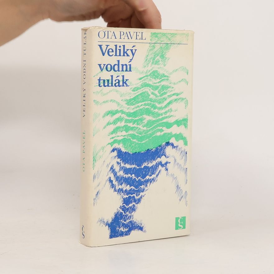 Ota Pavel Veliký vodní tulák