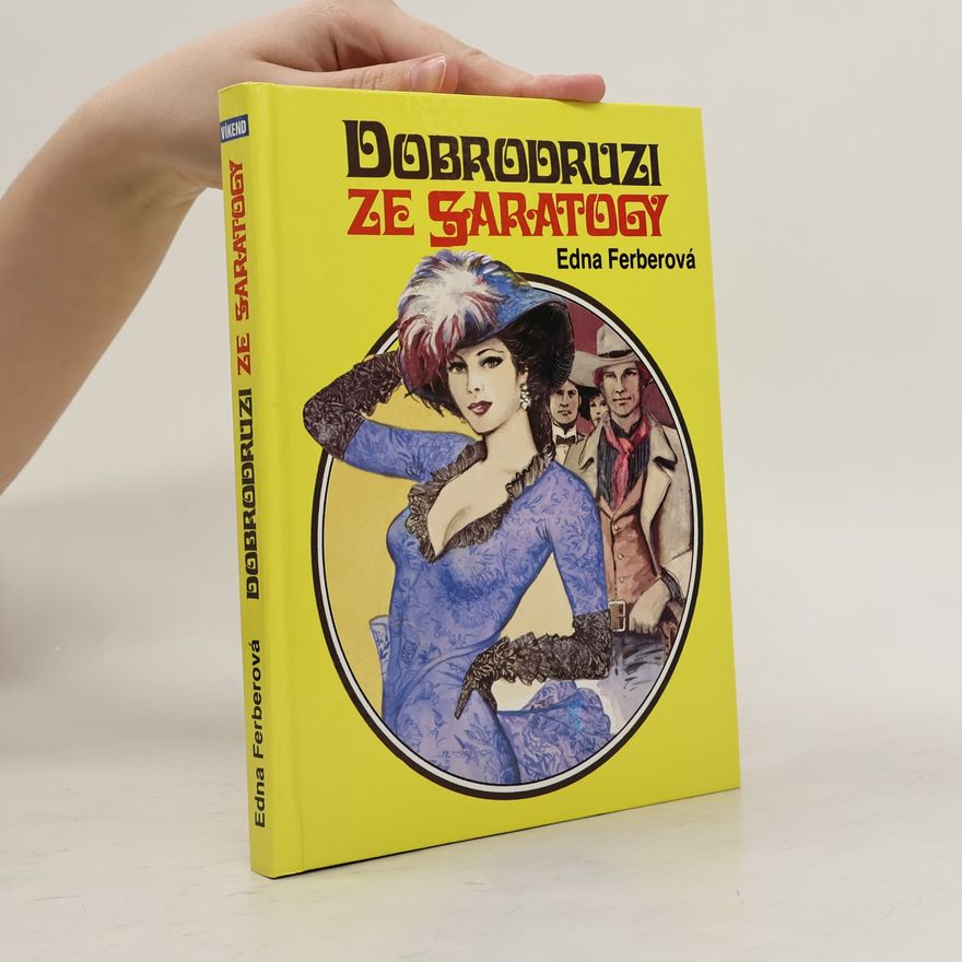 Edna Ferber Dobrodruzi ze Saratogy