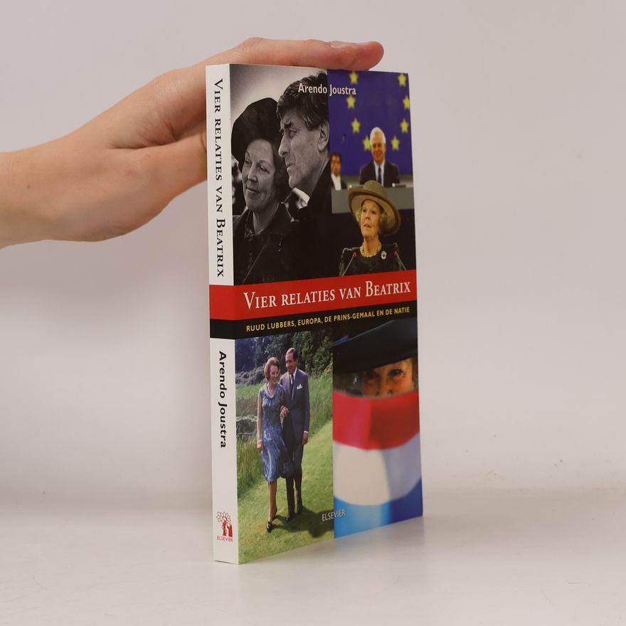 Arendo Joustra Elseviers koninklijke bibliotheek - 4: Vier relaties van Beatrix