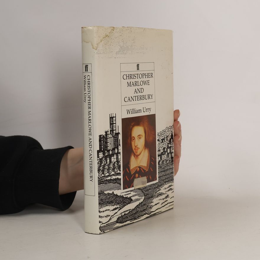 William Urry Christopher Marlowe and Canterbury