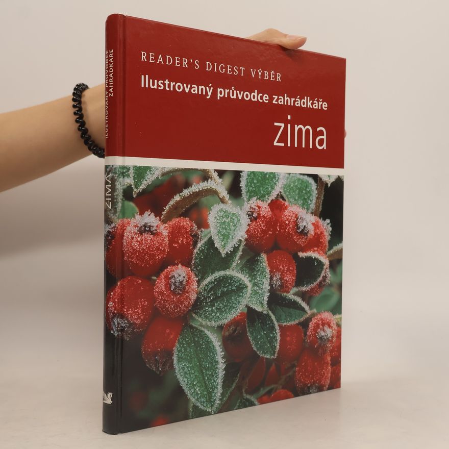 Steve Bradley Zima: Ilustrovaný průvodce zahrádkáře