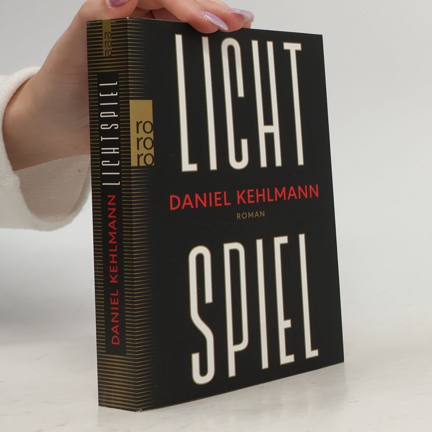 Daniel Kehlmann Lichtspiel