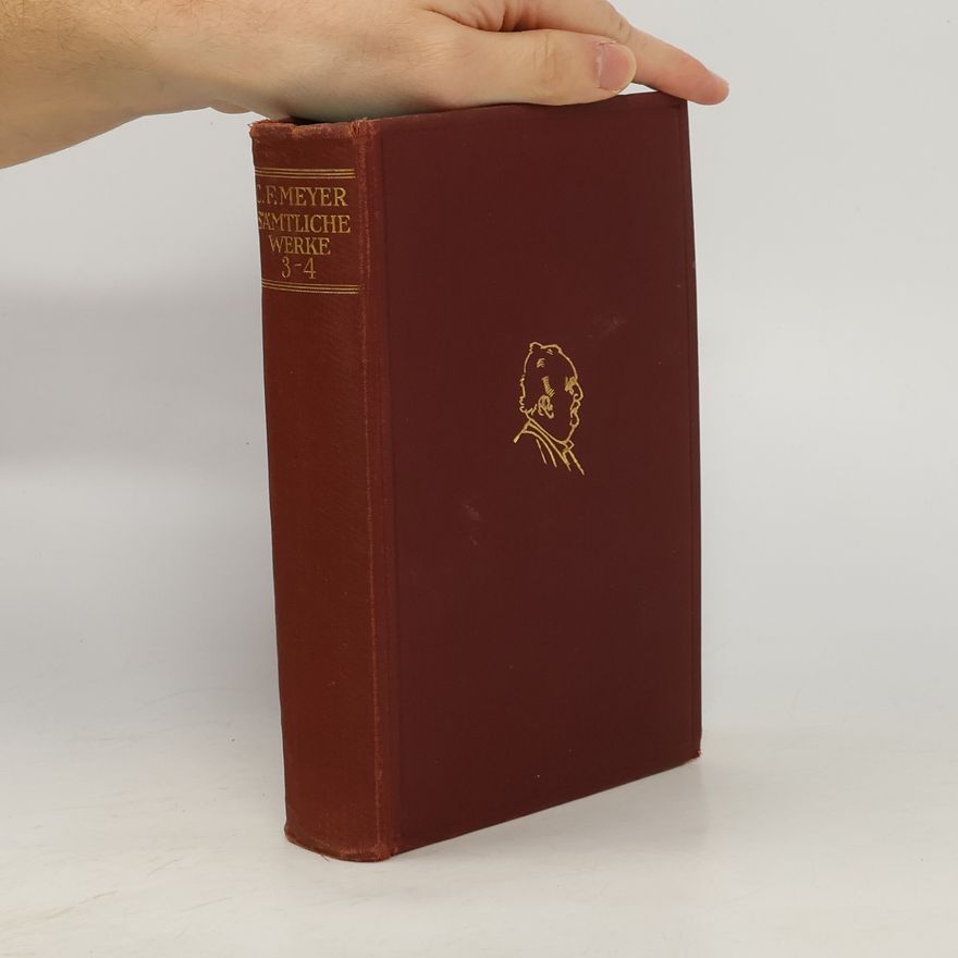 Conrad Ferdinand Meyer Sämtliche Werke 3-4