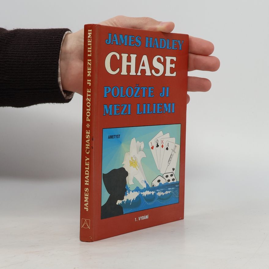James Hadley Chase Položte ji mezi liliemi
