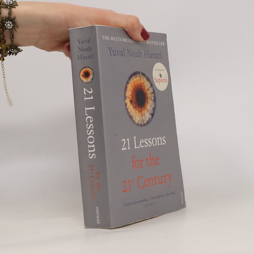 Yuval Noah Harari 21 Lessons for the 21st Century