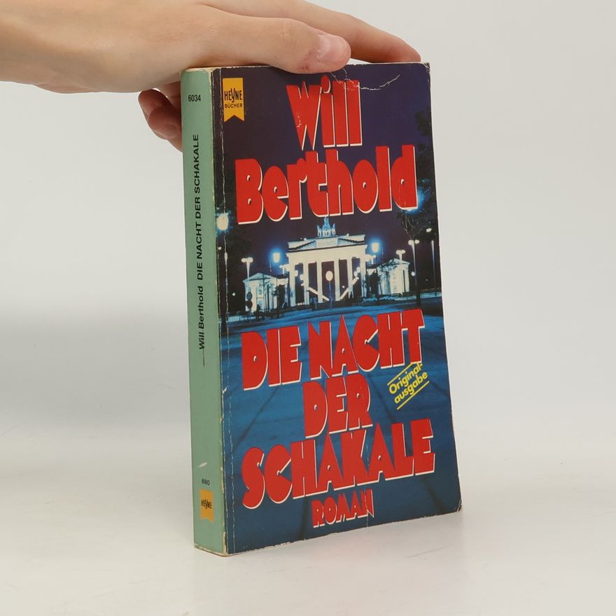 Will Berthold Die Nacht der Schakale. Roman.