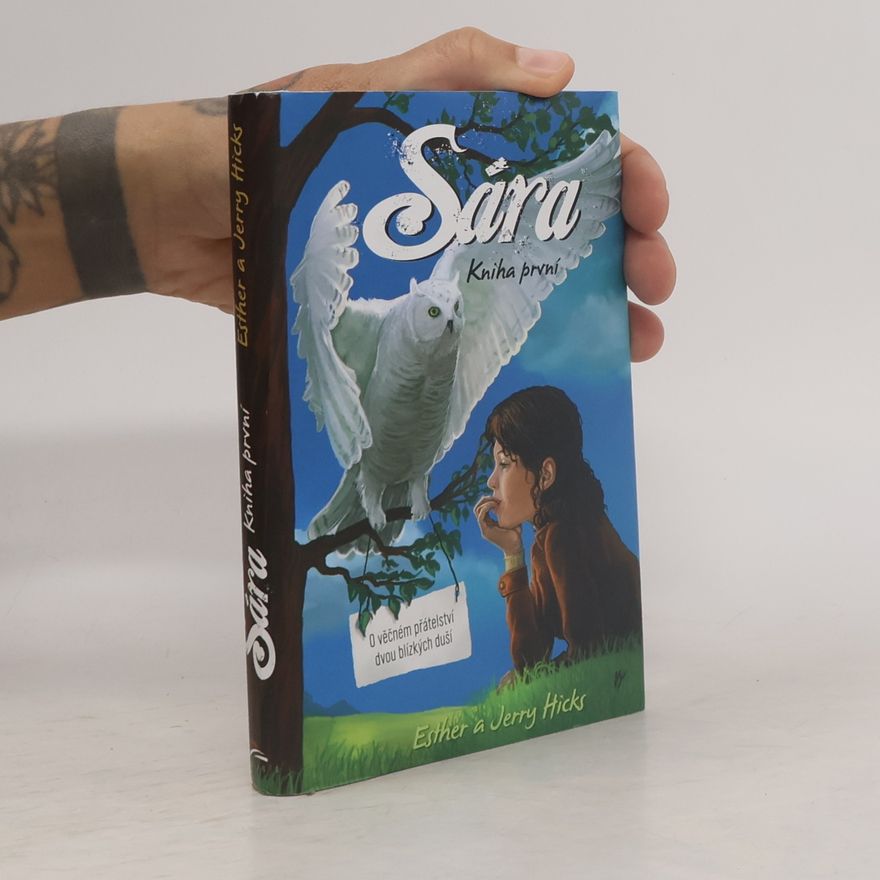 Esther Hicks Sára. Kniha první, O věčném přátelství dvou blízkých duší