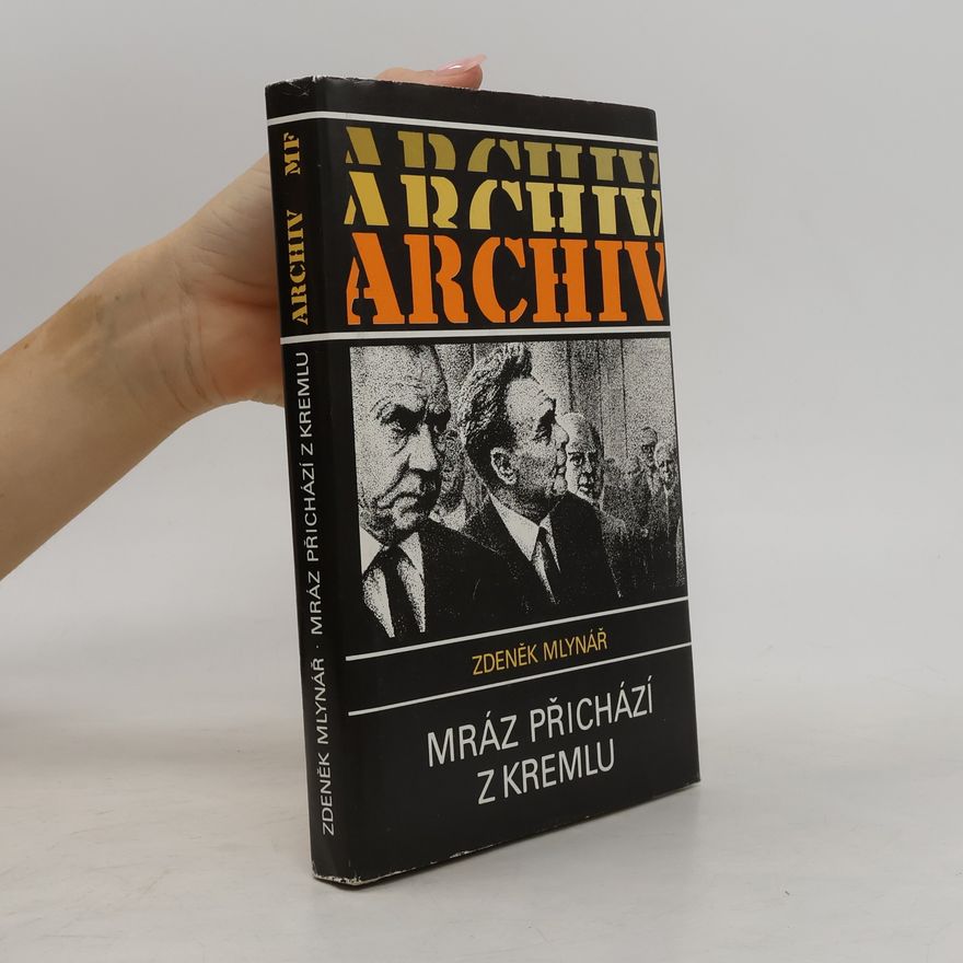 Zdeněk Mlynář Mráz přichází z Kremlu