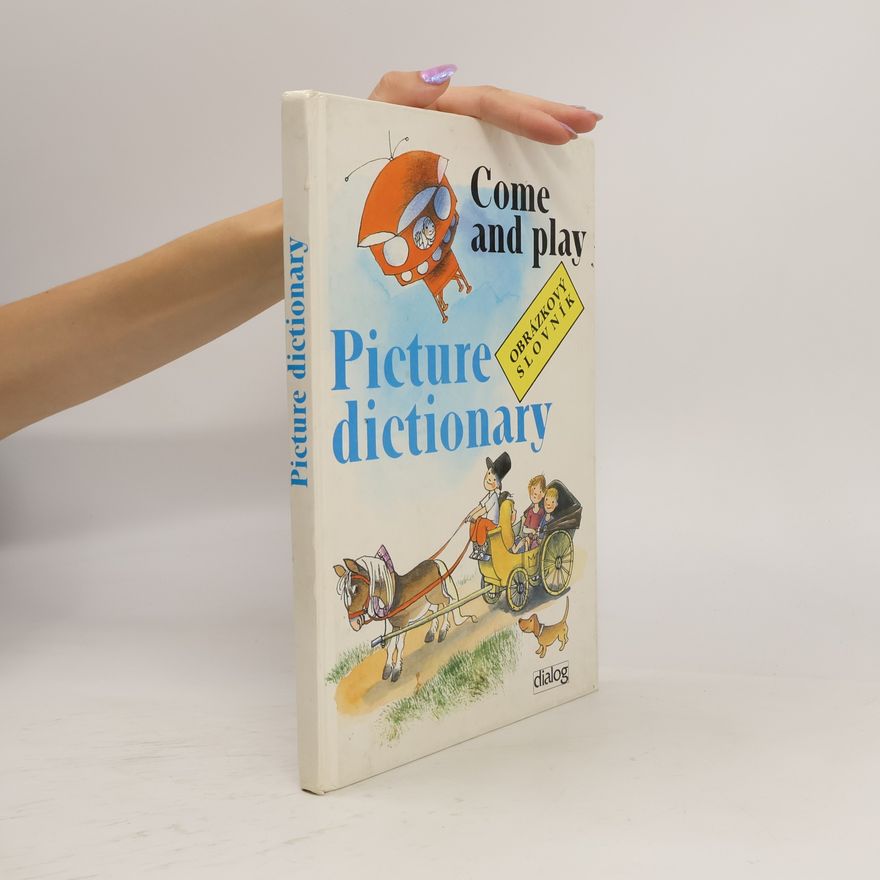 Jiří Svejda Come and play. Picture dictionary. Obrázkový slovník
