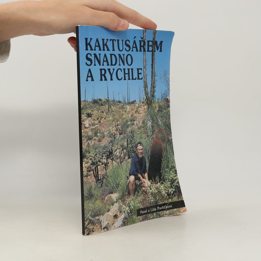 Lída Pavlíčková Kaktusářem snadno a rychle