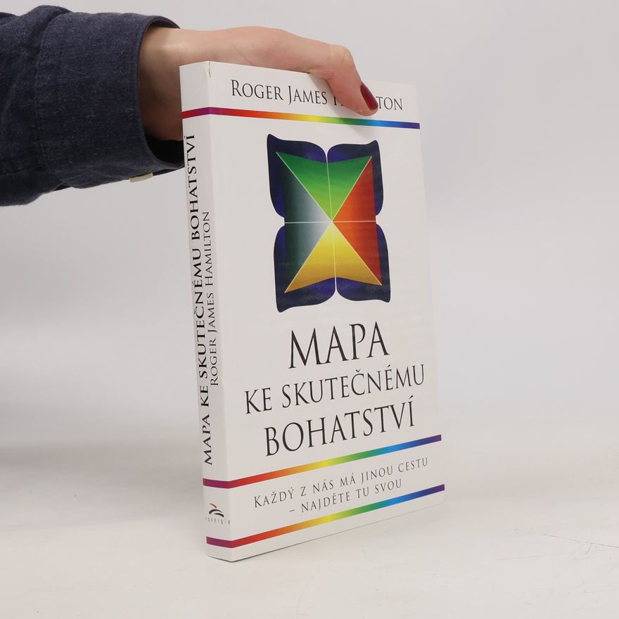 Roger James Hamilton Mapa ke skutečnému bohatství