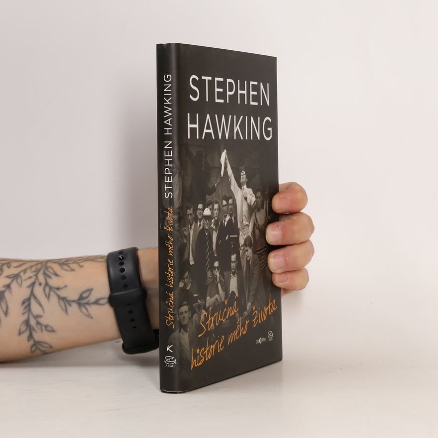 Stephen Hawking Stručná historie mého života